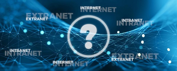Extranet, Internet, Intranet ?